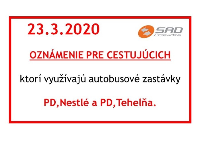 Oznam -zastávky PD, Nestlé a PD, Tehelňa