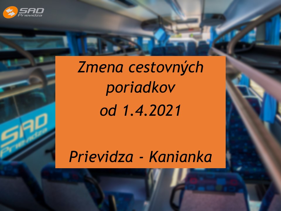 Od 1.4.2021 - zmena cestovných poriadkov  - na linke Prievidza - Kanianka